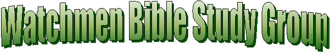 Watchmen Bible Study Group